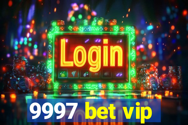 9997 bet vip